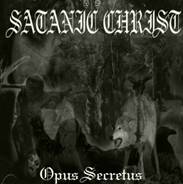 Satanic Christ : Opus Secretus